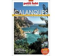 Guide Calanques 2023 Carnet Petit Futé (2023): Marseille, Cassis, Côte bleue, La Ciotat