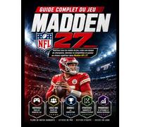GUIDE COMPLET DU JEU MADDEN NFL 27: Maîtrisez tous les modes de jeu, créez une équipe de champions, dominez la compétition et passez au niveau supérieur dans Madden NFL 27.