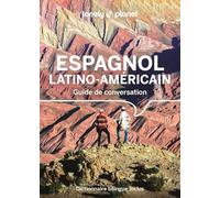Guide de conversation Espagnol latino-américain 15ed