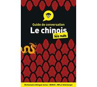 Guide de conversation - Le chinois pour les Nuls, 4ed