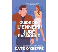 Guide de l’ennemi juré passionné: Une comédie romantique pétillante où les ennemis font les meilleurs amoureux: 3 (Sœurs et cœurs)