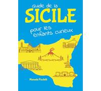 Guide de la Sicile pour les enfants curieux (Guides pour enfants curieux)