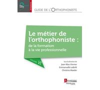 Guide De L'orthophoniste: Formation, Installation, Vie Professionnelle (6)