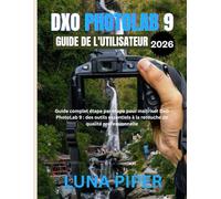 Guide de l'utilisateur de DxO PhotoLab 9 2026