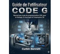 Guide de l'utilisateur du code G , ,