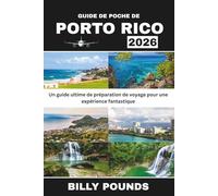 GUIDE DE POCHE DE PORTO RICO 2026: Un guide ultime de préparation de voyage pour une expérience fantastique