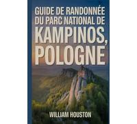 Guide de randonnée du parc national de Kampinos, Pologne: Guide du randonneur pour la découverte de soi. (Mes aventures de randonnée)