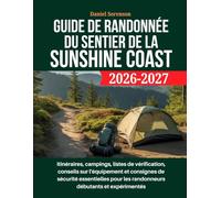 Guide de randonnée du sentier de la Sunshine Coast 2026-2027