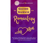 Guide de survie en Romantasy: Slow burn ? Bookboyfriend ? Plot twist ? Spicy ? Le lexique illustré de la romance fantasy avec une pointe d’humour !