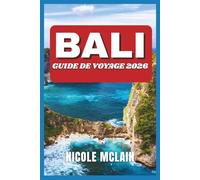 GUIDE DE VOYAGE À BALI 2026