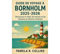 Guide de voyage à Bornholm 2025-2026: Découvrez le soleil, les fumoirs et les histoires au-delà du continent