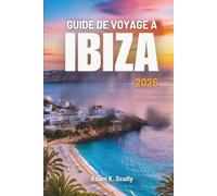 GUIDE DE VOYAGE À IBIZA 2026: Sentiers de plage et matins frais en Espagne
