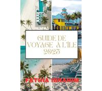 GUIDE DE VOYAGE À L'ÎLE 2025