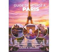 GUIDE DE VOYAGE À PARIS 2026-2027: SUR UN PETIT GUIDE : VOTRE COMPAGNON DE VOYAGE COMPACT POUR DÉCOUVRIR LES SITES EMBLÉMATIQUES, LES SAVEURS LOCALES ... COINS CACHÉS DE PARIS (Paris On a Shoestring)