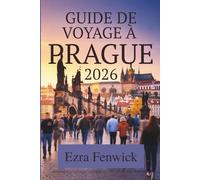 GUIDE DE VOYAGE À PRAGUE 2026: Conseils importants et astuces d'initiés en République tchèque