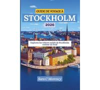 GUIDE DE VOYAGE À STOCKHOLM 2026: Explorez les trésors cachés de Stockholm comme un local