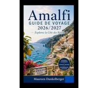 Guide de voyage Amalfi 2026/2027 : Explorez le littoral de vos rêves