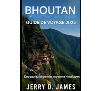 Guide de voyage au Bhoutan 2025