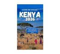 GUIDE DE VOYAGE AU KENYA 2026: Faites de la randonnée, du vélo ou explorez les paysages diversifiés du Kenya