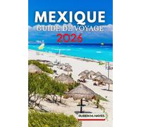 Guide de voyage au Mexique 2026