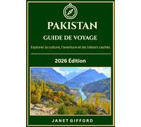 GUIDE DE VOYAGE AU PAKISTAN 2026