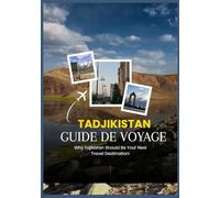 GUIDE DE VOYAGE AU TADJIKISTAN 2026