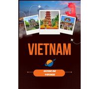 GUIDE DE VOYAGE AU VIETNAM 2026