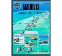 GUIDE DE VOYAGE AUX MALDIVES 2026