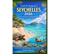 Guide de voyage aux Seychelles 2026