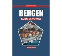 Guide de voyage Bergen 2025/2026: Découvrez des fjords pittoresques, une histoire riche, une culture dynamique et des attractions incontournables au cœur de la côte norvégienne