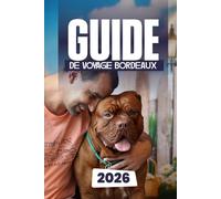 GUIDE DE VOYAGE BORDEAUX 2026