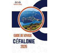 GUIDE DE VOYAGE CÉFALONIE 2026: Une voie facile vers les meilleures expériences de l'île