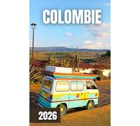GUIDE DE VOYAGE COLOMBIE 2026