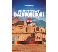 GUIDE DE VOYAGE D'ALBUQUERQUE 2026: Découvrez des joyaux cachés, des monuments historiques, des conseils de voyage et des expériences de vacances inoubliables