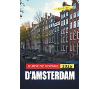 Guide De Voyage D'amsterdam 2026: Planification simple pour les débutants LGBTQ sur la vie nocturne, la culture et la répartition honnête des coûts