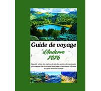 Guide de voyage: d'Andorre 2026