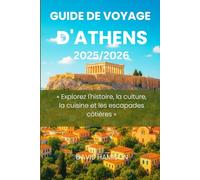 GUIDE DE VOYAGE D'ATHENS 2026: « Explorez l'histoire, la culture, la cuisine et les escapades côtières »