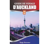 GUIDE DE VOYAGE D'AUCKLAND 2026: Explorez les trésors cachés, la culture locale et les excursions d'une journée durables à Auckland pour les voyageurs soucieux de l'environnement