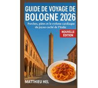 GUIDE DE VOYAGE DE BOLOGNE 2026