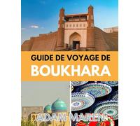 GUIDE DE VOYAGE DE BOUKHARA 2026: Le meilleur moment pour visiter, les meilleurs endroits à explorer et tout ce que vous devez savoir avant de partir
