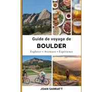 Guide de voyage de Boulder: Explorer • Aventure • Expérience