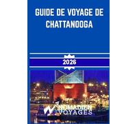 Guide De Voyage De Chattanooga 2026: Guide pratique pour les aventures en plein air, la culture du Sud, la gastronomie locale et l'organisation de voyage.