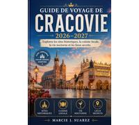 Guide de voyage de Cracovie 2026-2027