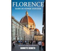 Guide de voyage de Florence 2025/2026 : Dévoiler le joyau de la Renaissance
