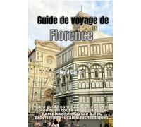 Guide de voyage de Florence 2026: Votre guide complet pour explorer Florence en toute simplicité, avec perspicacité et grâce à des expériences locales authentiques