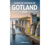 GUIDE DE VOYAGE DE GOTLAND 2026: Un guide complet pour découvrir le joyau insulaire de la Suède, avec itinéraires, trésors cachés et conseils locaux.