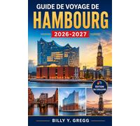 Guide de voyage de Hambourg 2026-2027: Découvrez les marchés de Noël, les soirées au bord de l’Alster et les nuits de St. Pauli, avec les transports ... les quartiers et des conseils pour l’hiver