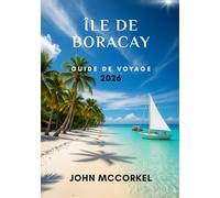 Guide de Voyage de Île de Boracay 2026: Cartes QR, Plages Cachées, Cuisine Locale, Vie Nocturne & Conseils d’Initiés pour Tous les Voyageurs