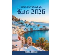 GUIDE DE VOYAGE DE Kos 2026: Itinéraires locaux, plages et spécialités culinaires en Grèce