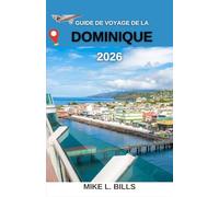 Guide de voyage de la Dominique 2026: À la découverte de la nature, de la culture et de l'aventure sur l'île des merveilles